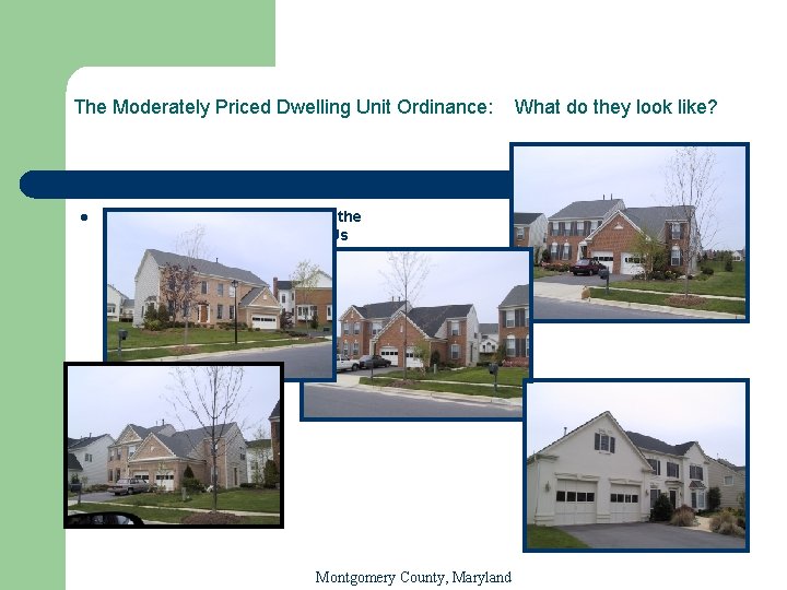 The Moderately Priced Dwelling Unit Ordinance: l Achieving Compatibility: judge the results by identifying