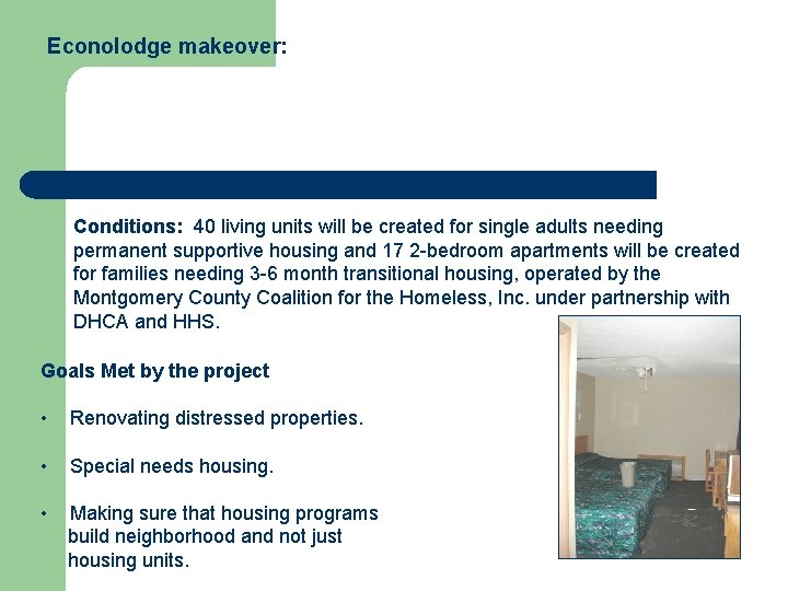 Econolodge makeover: Conditions: 40 living units will be created for single adults needing permanent