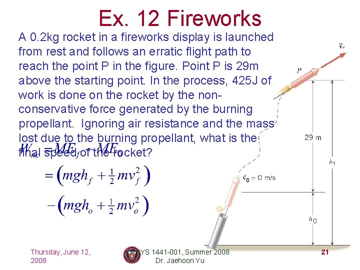 Ex. 12 Fireworks A 0. 2 kg rocket in a fireworks display is launched