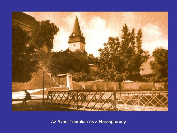 Az Avasi Templom és a Harangtorony 