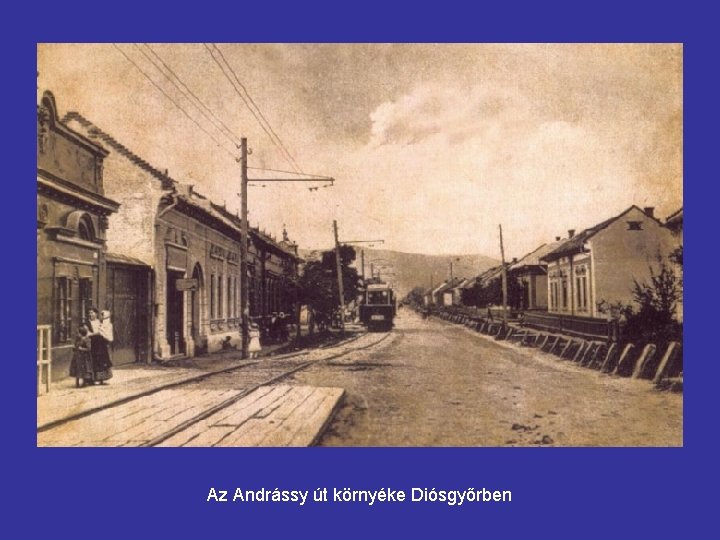 Az Andrássy út környéke Diósgyőrben 