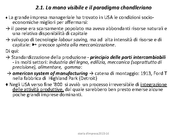 2. 1. La mano visibile e il paradigma chandleriano ♦ La grande impresa manageriale