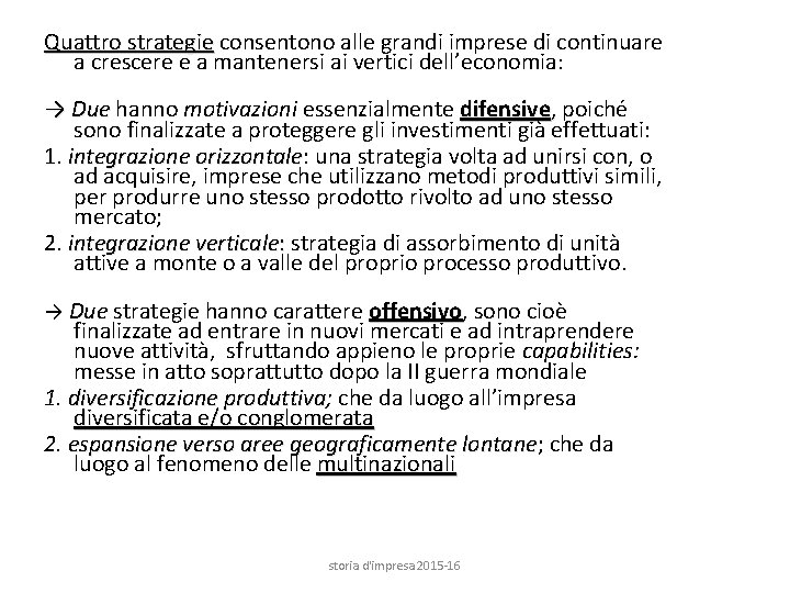 Quattro strategie consentono alle grandi imprese di continuare a crescere e a mantenersi ai