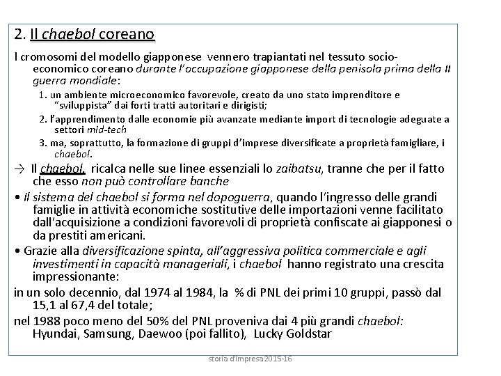 2. Il chaebol coreano I cromosomi del modello giapponese vennero trapiantati nel tessuto socio-