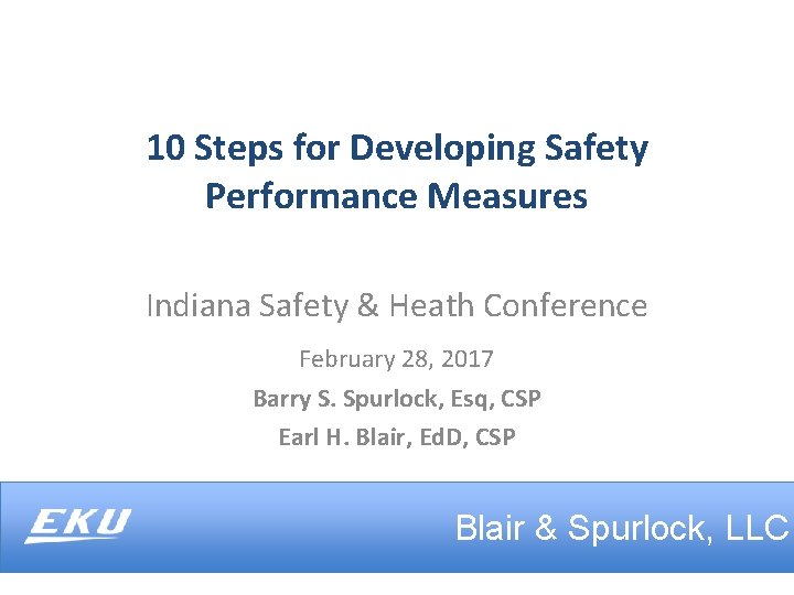 10 Steps for Developing Safety Performance Measures Indiana Safety & Heath Conference February 28,