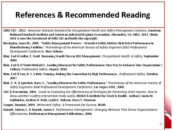 References & Recommended Reading ANSI Z 10 – 2012. American National Standard for Occupational
