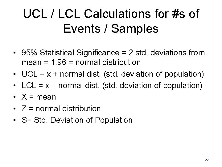 UCL / LCL Calculations for #s of Events / Samples • 95% Statistical Significance