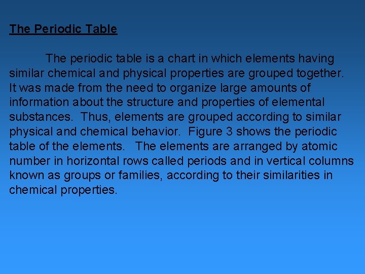 The Periodic Table The periodic table is a chart in which elements having similar