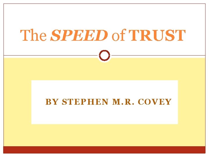 The SPEED of TRUST BY STEPHEN M. R. COVEY 