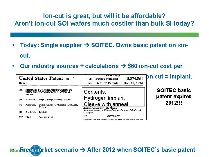 Ion-cut is great, but will it be affordable? Aren’t ion-cut SOI wafers much costlier Ion-cut is great, but will it be affordable? Aren’t ion-cut SOI wafers much costlier