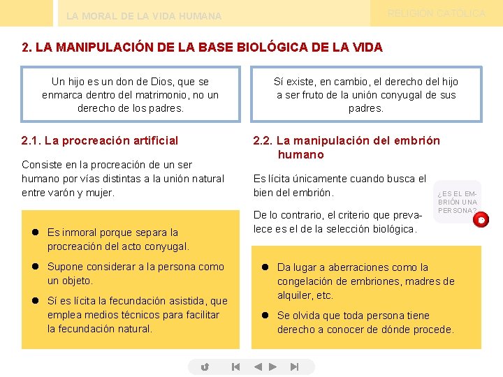 RELIGIÓN CATÓLICA LA MORAL DE LA VIDA HUMANA 2. LA MANIPULACIÓN DE LA BASE