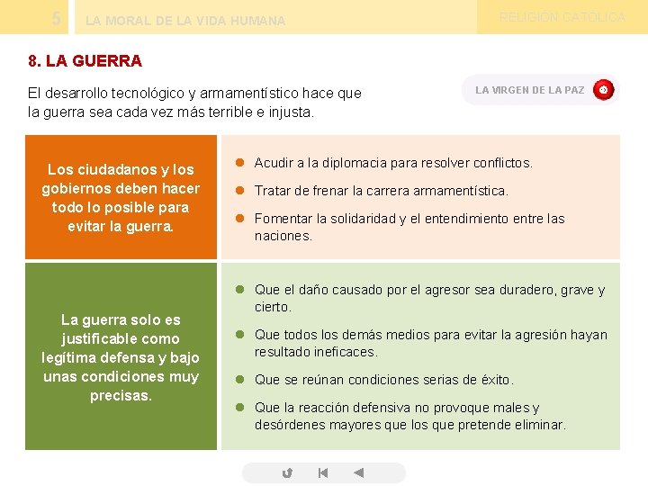 5 LA MORAL DE LA VIDA HUMANA RELIGIÓN CATÓLICA 8. LA GUERRA El desarrollo