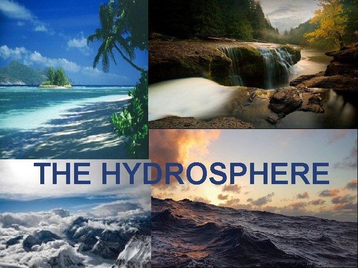 THE HYDROSPHERE 