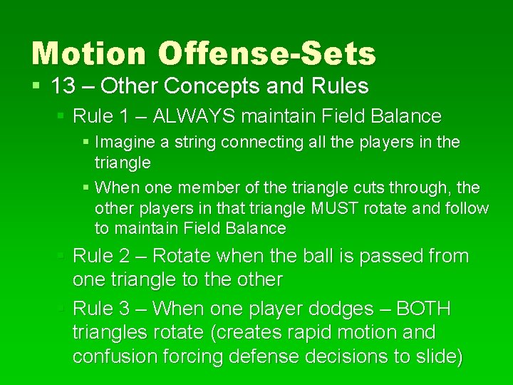Motion Offense-Sets § 13 – Other Concepts and Rules § Rule 1 – ALWAYS