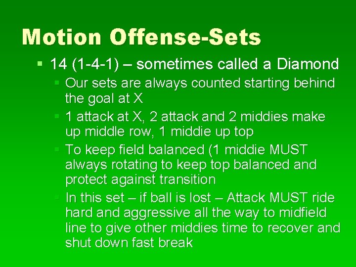 Motion Offense-Sets § 14 (1 -4 -1) – sometimes called a Diamond § Our