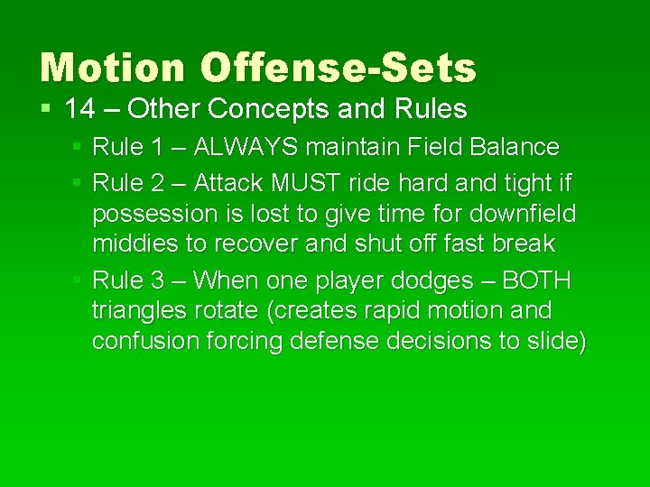 Motion Offense-Sets § 14 – Other Concepts and Rules § Rule 1 – ALWAYS