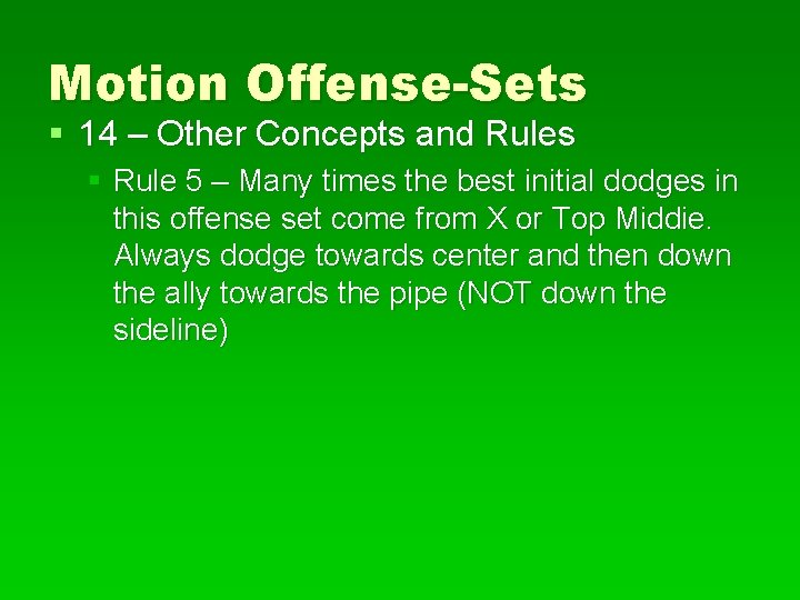 Motion Offense-Sets § 14 – Other Concepts and Rules § Rule 5 – Many Motion Offense-Sets § 14 – Other Concepts and Rules § Rule 5 – Many