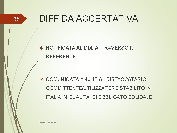 35 DIFFIDA ACCERTATIVA NOTIFICATA AL DDL ATTRAVERSO IL REFERENTE COMUNICATA ANCHE AL DISTACCATARIO COMMITTENTE/UTILIZZATORE