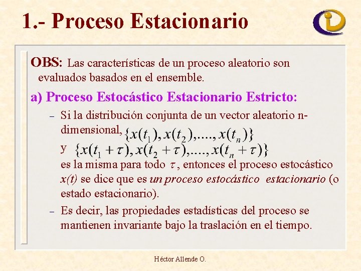 1. - Proceso Estacionario OBS: Las características de un proceso aleatorio son evaluados basados