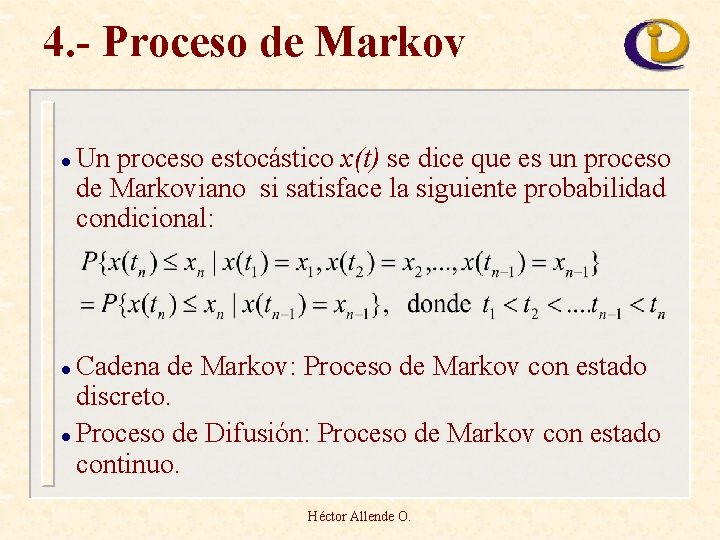 4. - Proceso de Markov l Un proceso estocástico x(t) se dice que es