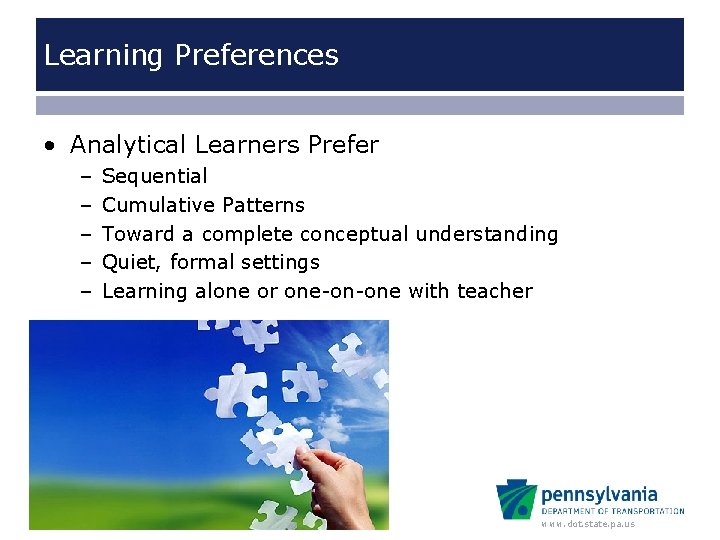 Learning Preferences • Analytical Learners Prefer – – – Sequential Cumulative Patterns Toward a