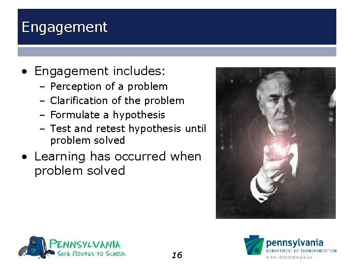 Engagement • Engagement includes: – – Perception of a problem Clarification of the problem