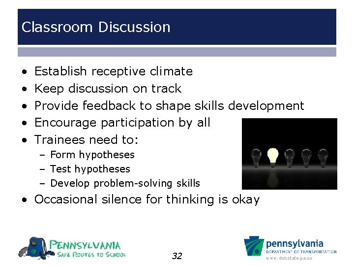 Classroom Discussion • • • Establish receptive climate Keep discussion on track Provide feedback