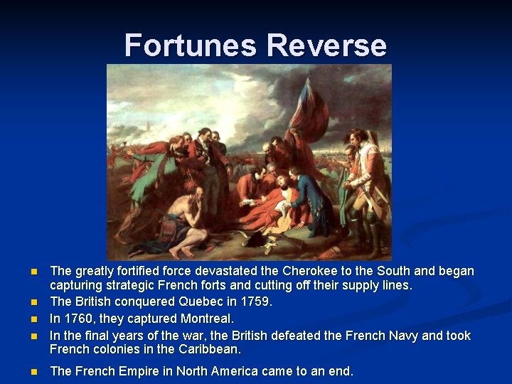 Fortunes Reverse n n n The greatly fortified force devastated the Cherokee to the