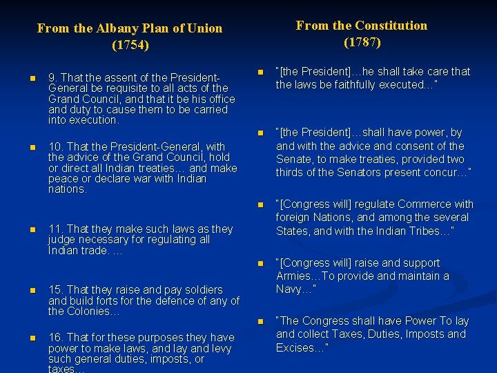 From the Constitution (1787) From the Albany Plan of Union (1754) n n n