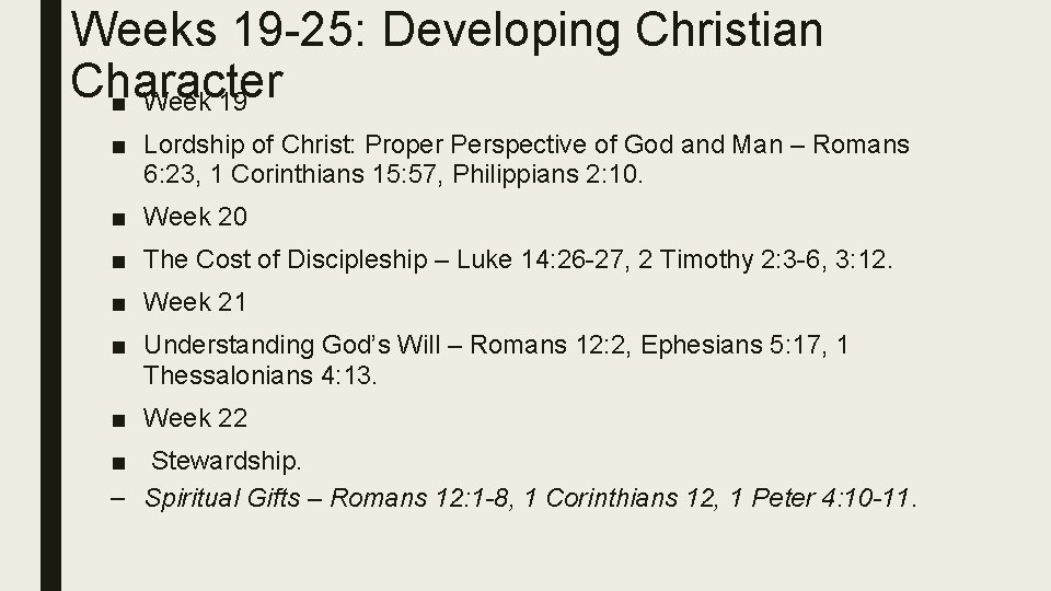 Weeks 19 -25: Developing Christian Character ■ Week 19 ■ Lordship of Christ: Proper