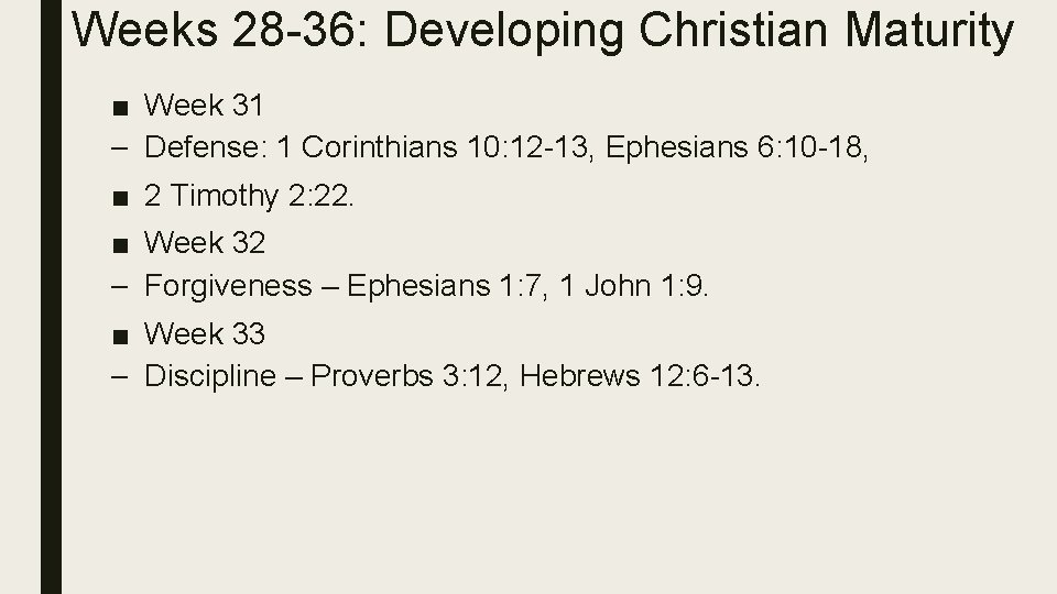 Weeks 28 -36: Developing Christian Maturity ■ Week 31 – Defense: 1 Corinthians 10: