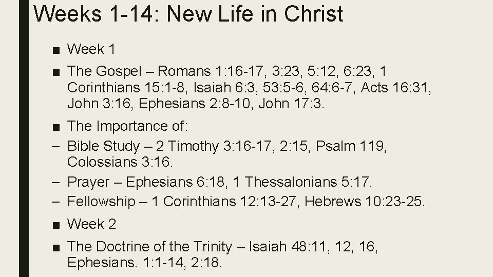 Weeks 1 -14: New Life in Christ ■ Week 1 ■ The Gospel –