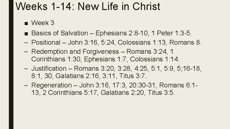 Weeks 1 -14: New Life in Christ ■ Week 3 ■ Basics of Salvation