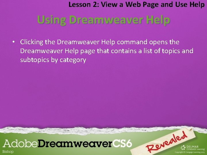 Lesson 2: View a Web Page and Use Help Using Dreamweaver Help • Clicking