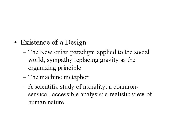  • Existence of a Design – The Newtonian paradigm applied to the social