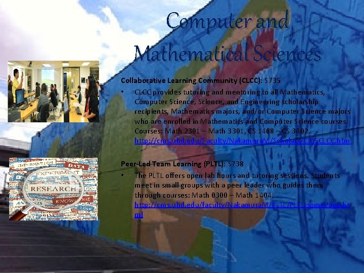 Computer and Mathematical Sciences Collaborative Learning Community (CLCC): S 735 • CLCC provides tutoring