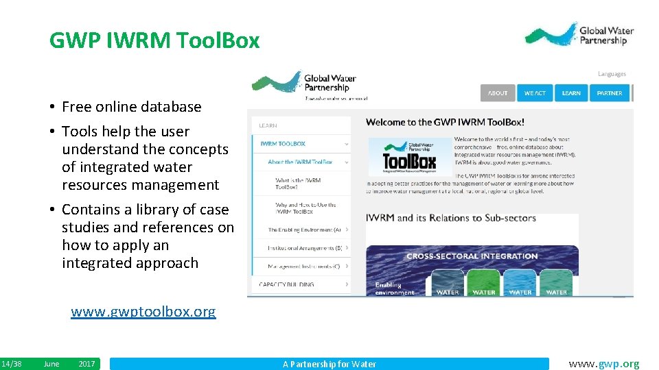 GWP IWRM Tool. Box • Free online database • Tools help the user understand