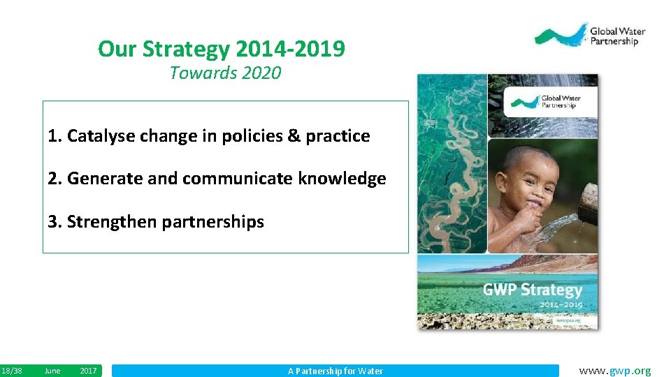 Our Strategy 2014 -2019 Towards 2020 1. Catalyse change in policies & practice 2.