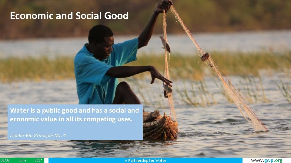 Economic and Social Good Water is a public good and has a social and