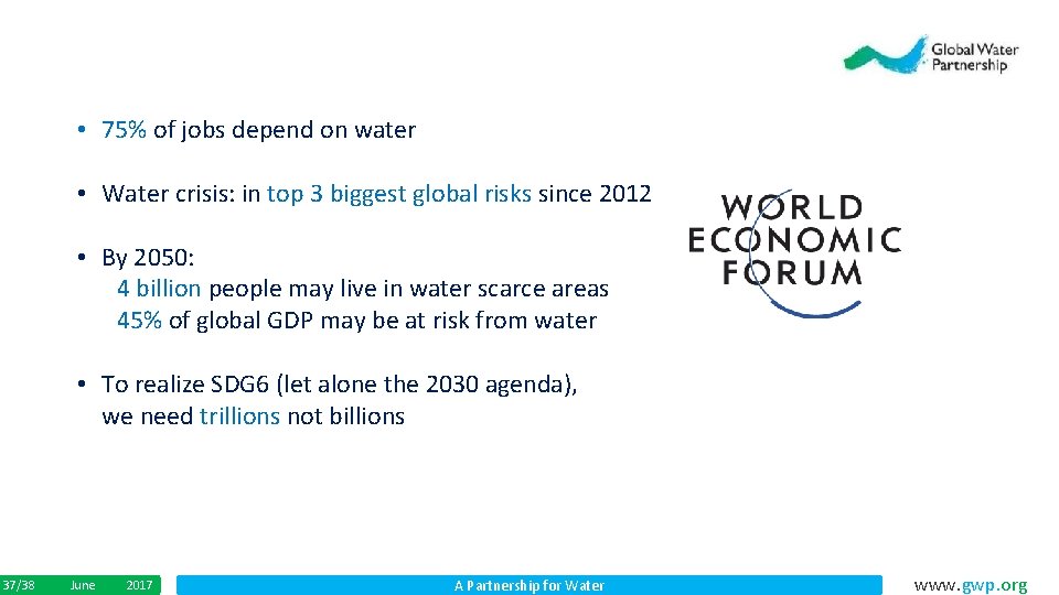  • 75% of jobs depend on water • Water crisis: in top 3