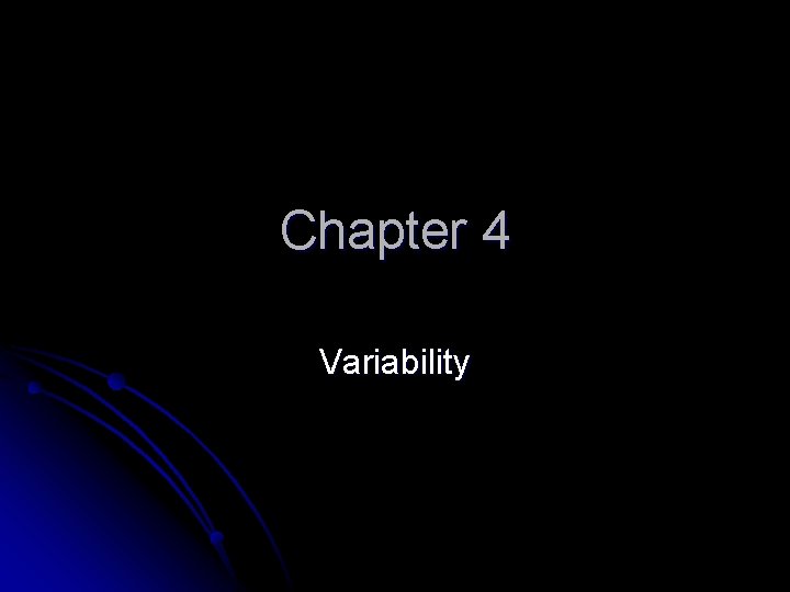 Chapter 4 Variability 