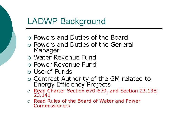 LADWP Background ¡ ¡ ¡ ¡ Powers and Duties of the Board Powers and