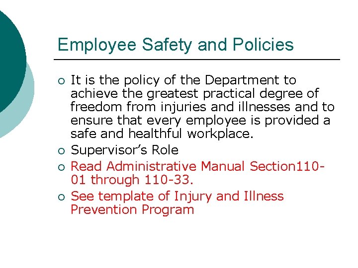 Employee Safety and Policies ¡ ¡ It is the policy of the Department to