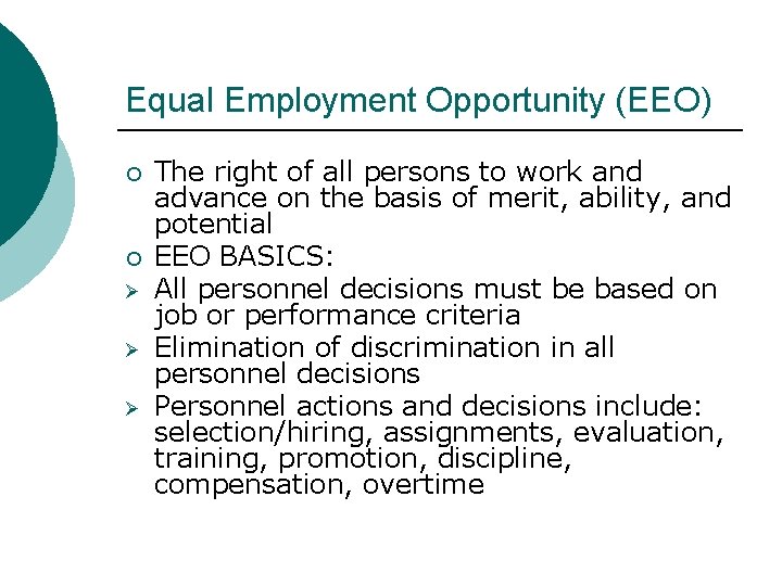 Equal Employment Opportunity (EEO) ¡ ¡ Ø Ø Ø The right of all persons