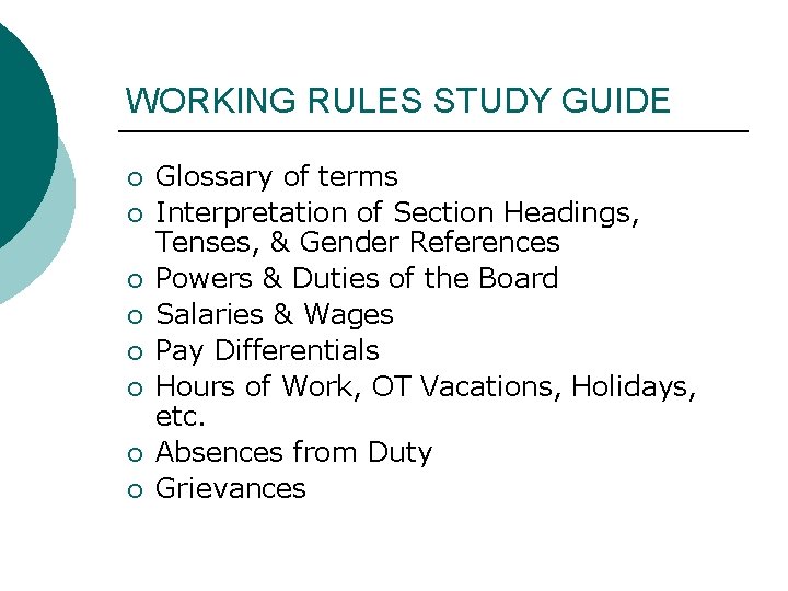 WORKING RULES STUDY GUIDE ¡ ¡ ¡ ¡ Glossary of terms Interpretation of Section