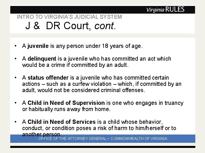 INTRO TO VIRGINIA’S JUDICIAL SYSTEM Subhead J & DR Court, cont. • A juvenile INTRO TO VIRGINIA’S JUDICIAL SYSTEM Subhead J & DR Court, cont. • A juvenile