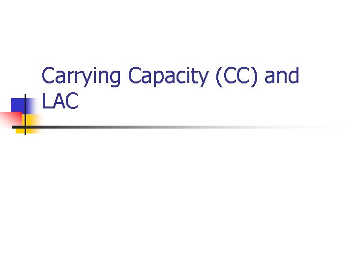 Carrying Capacity (CC) and LAC 