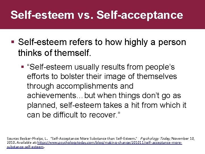 Self-esteem vs. Self-acceptance § Self-esteem refers to how highly a person thinks of themself.