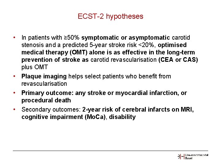 ECST-2 hypotheses • In patients with ≥ 50% symptomatic or asymptomatic carotid stenosis and