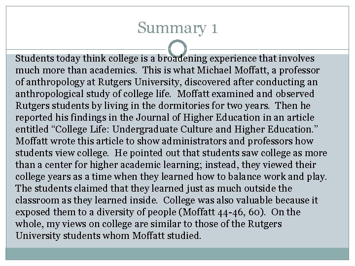 Summary 1 Students today think college is a broadening experience that involves much more